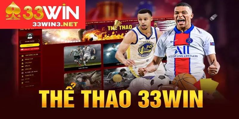 Thể Thao 33Win - Đắm chìm thế giới cá cược trực tuyến hấp dẫn